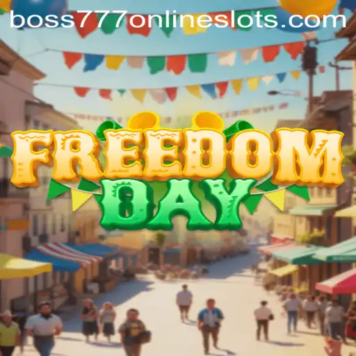 Discover the Thrilling World of FreedomDay: Unleash Excitement with Boss777