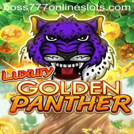 Discover the Thrilling World of LUXURYGOLDENPANTHER: A Journey into Boss777