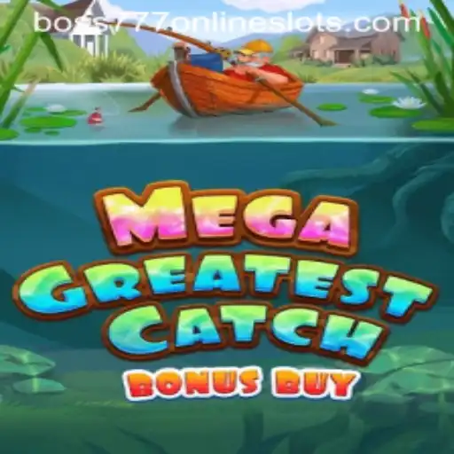 Dive into the Thrills of MegaGreatestCatchBonusBuy: An Unmatched Gaming Experience