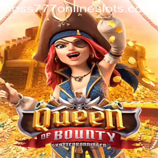 Exploring the World of QueenofBounty in Boss777